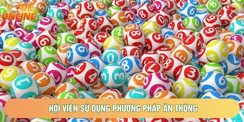 Hội viên sử dụng phương pháp ăn thông Hội viên sử dụng phương pháp ăn thông