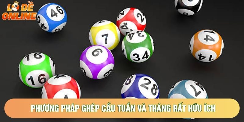 Phương pháp ghép cầu tuần và tháng rất hữu ích Phương pháp ghép cầu tuần và tháng rất hữu ích