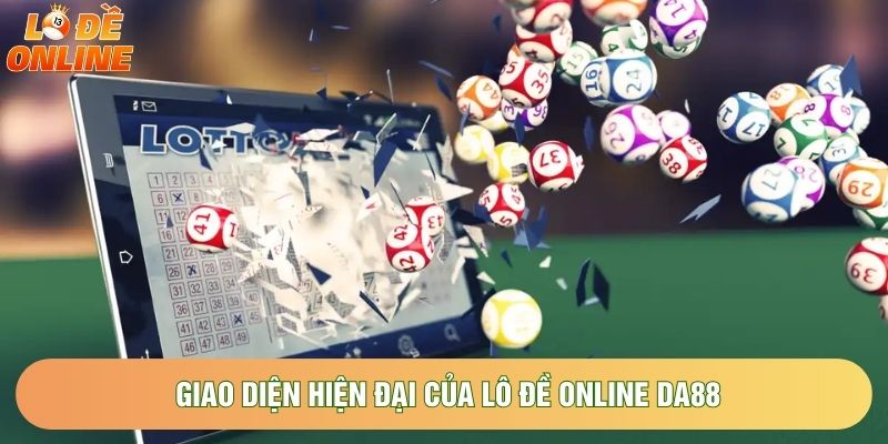 Giao diện hiện đại của lô đề online da88 Giao diện hiện đại của lô đề online da88
