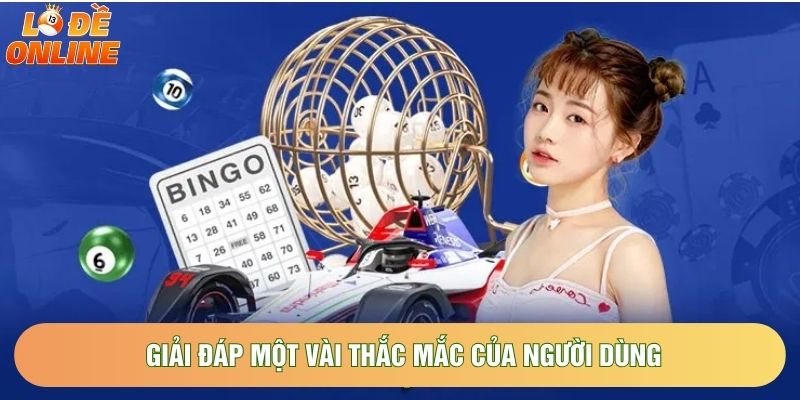 Giải đáp một vài thắc mắc của người dùng Giải đáp một vài thắc mắc của người dùng