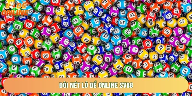 Đôi nét Lô đề online sv88 Đôi nét Lô đề online sv88