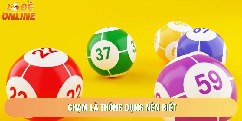 Chạm là thông dụng nên biết Chạm là thông dụng nên biết