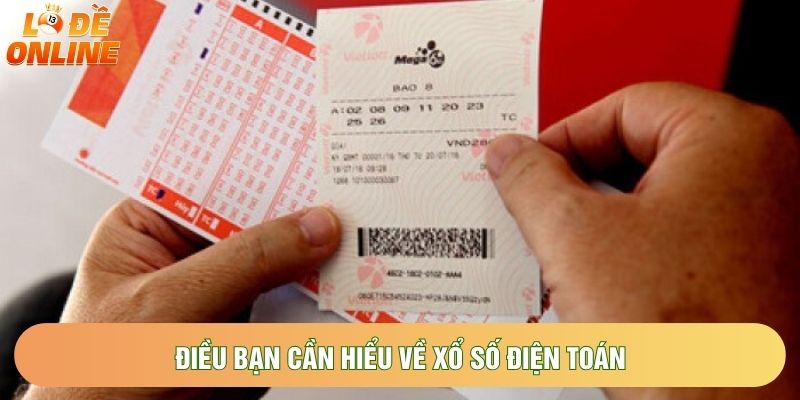 Điều bạn cần hiểu về xổ số điện toán Điều bạn cần hiểu về xổ số điện toán